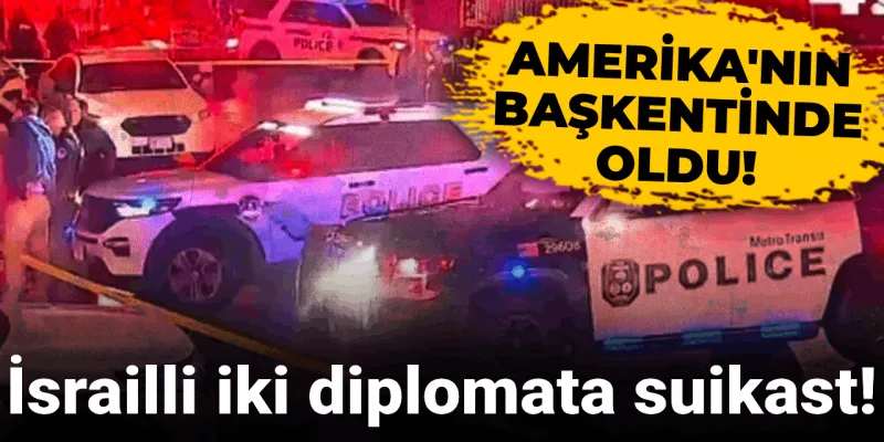 ABD'de İsrailli iki diplomata suikast!