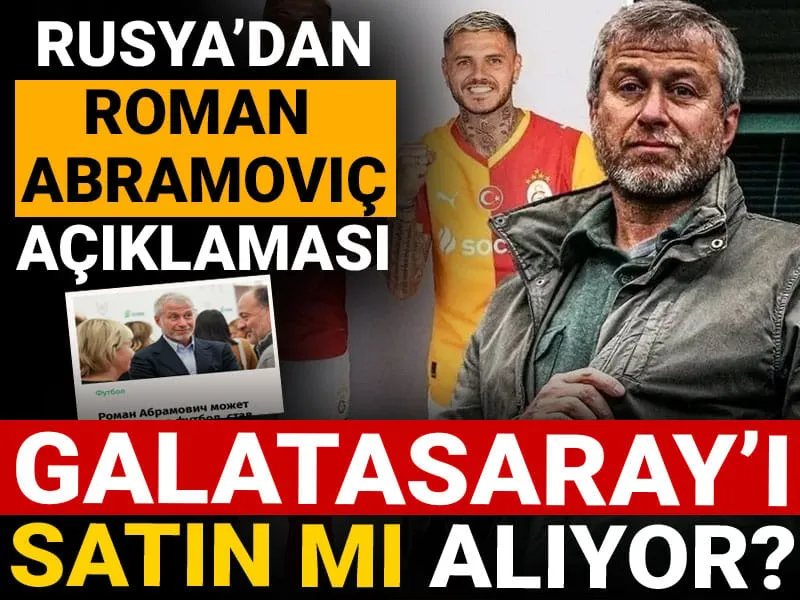 Abramoviç Galatasaray'ı mı Alıyor? Rusya'dan Şok Açıklama!