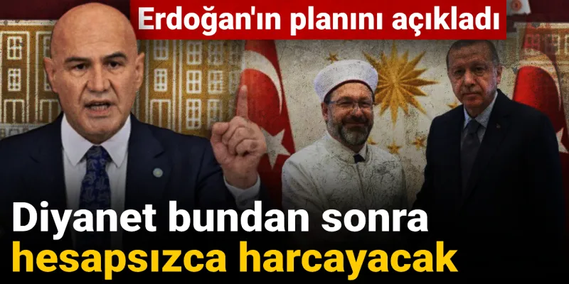 Diyanet bundan sonra hesapsızca harcayacak: Erdoğan'ın planını açıkladı