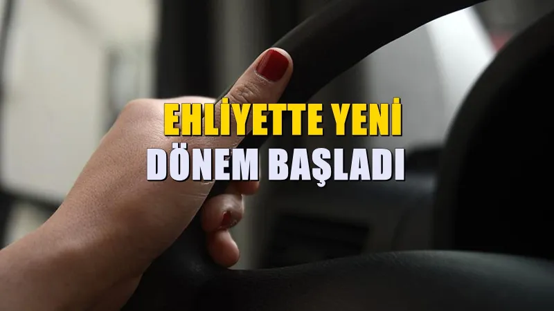 Ehliyette üst sınır değişti! O yaştakiler artık araç kullanamayacak