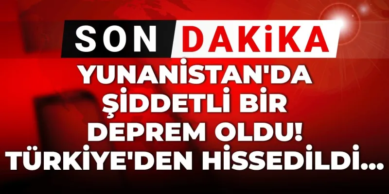 Son dakika | Yunanistan'da 5.2 büyüklüğünde deprem oldu Türkiye'den de hissedildi